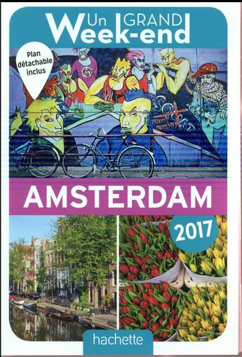 Couverture du livre « Un grand week-end ; à Amsterdam (édition 2017) » de Collectif Hachette aux éditions Hachette Tourisme