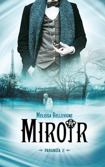 Couverture du livre « Paranoïa Tome 2 : miroir » de Melissa Bellevigne aux éditions Black Moon