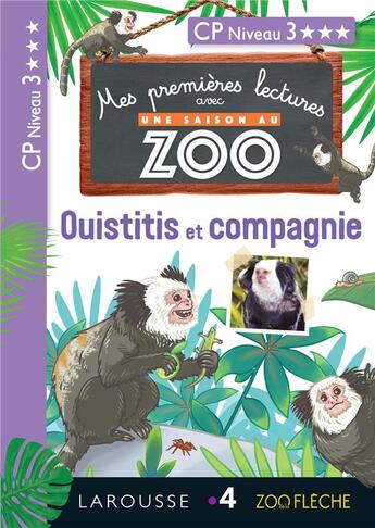 Couverture du livre « Mes premières lectures avec une saison au zoo ; ouistitis et compagnie » de Audrey Forest aux éditions Larousse