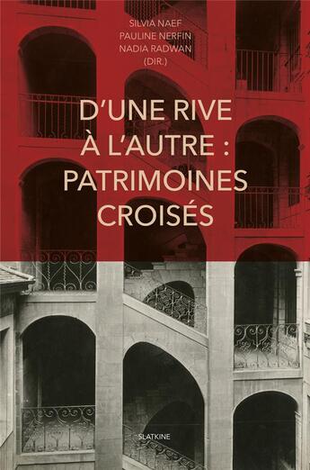 Couverture du livre « D'une rive à l'autre : patrimoines croisés » de  aux éditions Slatkine