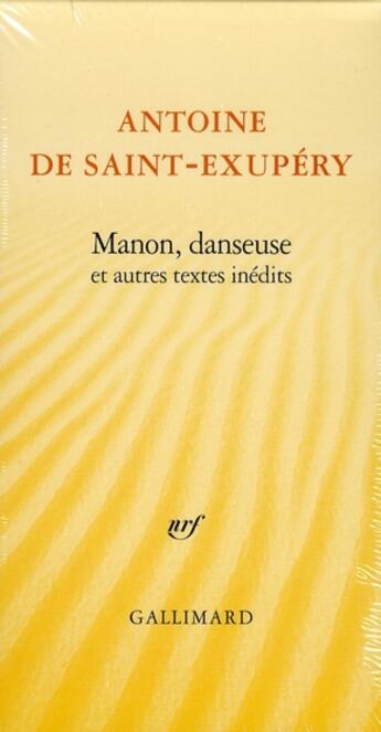 Couverture du livre « Manon, danseuse et autres textes » de Antoine De Saint-Exupery aux éditions Gallimard