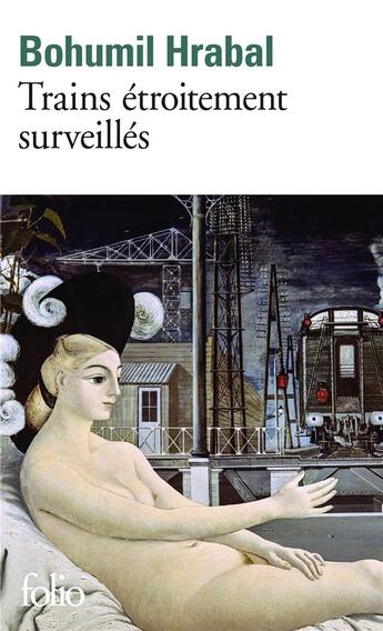 Couverture du livre « Trains étroitement surveillés » de Bohumil Hrabal aux éditions Folio