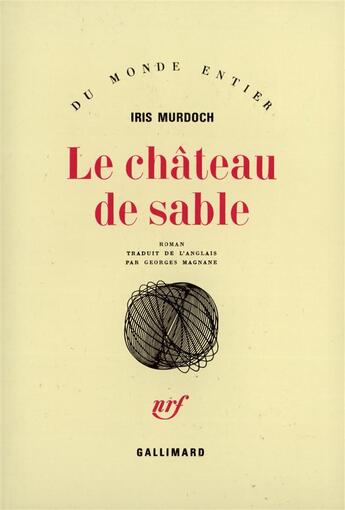 Couverture du livre « Le chateau de sable » de Iris Murdoch aux éditions Gallimard