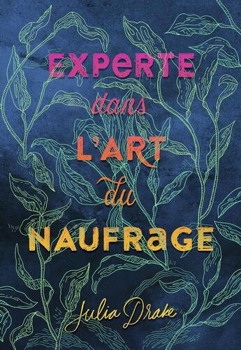 Couverture du livre « Experte en l'art du naufrage » de Julia Drake aux éditions Gallimard-jeunesse