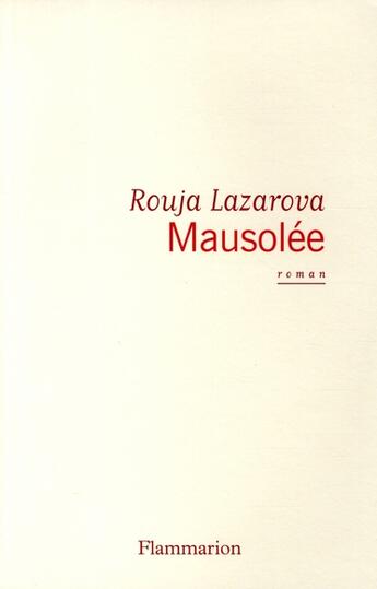 Couverture du livre « Mausolée » de Rouja Lazarova aux éditions Flammarion