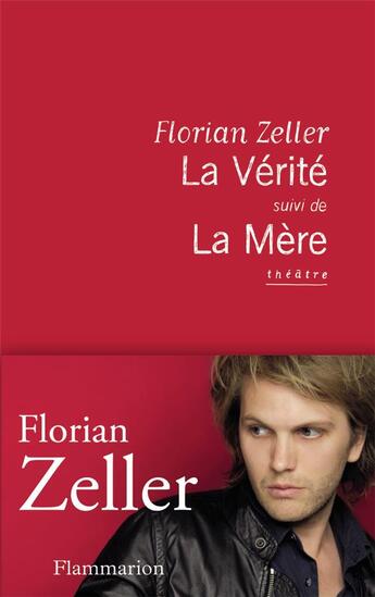 Couverture du livre « La vérité » de Florian Zeller aux éditions Flammarion