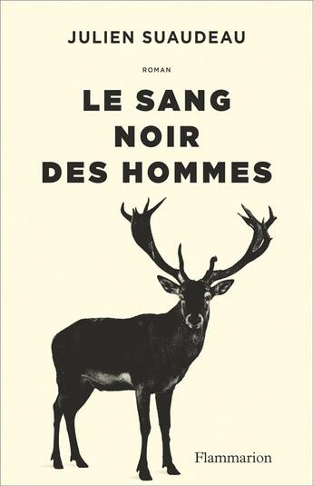 Couverture du livre « Le sang noir des hommes » de Julien Suaudeau aux éditions Flammarion