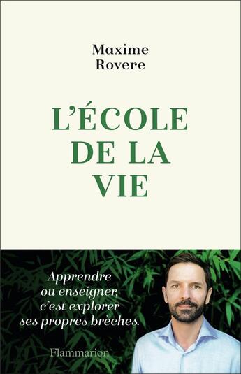 Couverture du livre « L'école de la vie » de Maxime Rovere aux éditions Flammarion