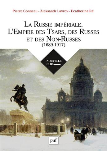 Couverture du livre « La Russie impériale, l'empire des tsars, des russes et des non-russes (1689-1917) » de Gonneau Pierre L A. aux éditions Puf