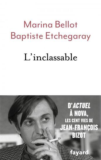 Couverture du livre « L'inclassable » de Marina Bellot et Baptiste Etchegaray aux éditions Fayard