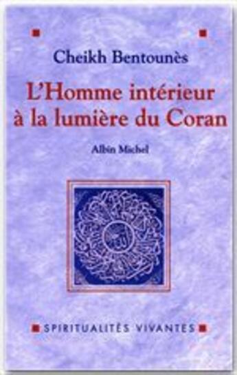 Couverture du livre « L'homme intérieur à la lumiere du coran » de Cheikh Bentounes aux éditions Albin Michel