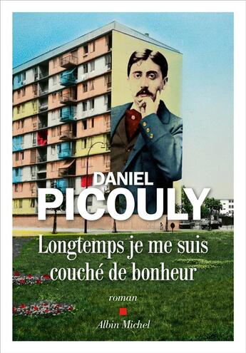 Couverture du livre « Longtemps je me suis couché de bonheur » de Daniel Picouly aux éditions Albin Michel