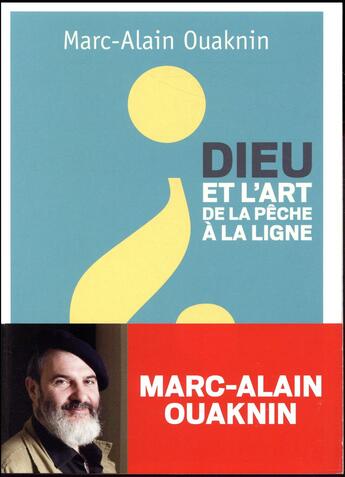 Couverture du livre « Dieu et l'art de la pêche à la ligne » de Marc-Alain Ouaknin aux éditions Bayard