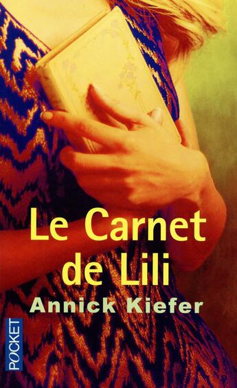 Couverture du livre « Le carnet de Lili » de Annick Kiefer aux éditions Pocket