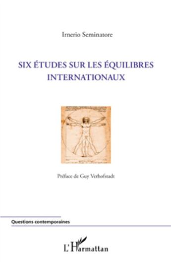 Couverture du livre « Six études sur les équilibres internationaux » de Irnerio Seminatore aux éditions L'harmattan