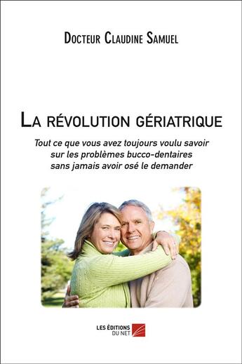 Couverture du livre « La revolution geriatrique » de Samuel D C. aux éditions Editions Du Net