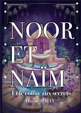 Couverture du livre « Noor et Naïm et le coffre aux secrets » de Hayate Haifi aux éditions Books On Demand