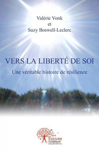 Couverture du livre « Vers la liberte de soi » de Valerie Vonk & Suzy aux éditions Edilivre