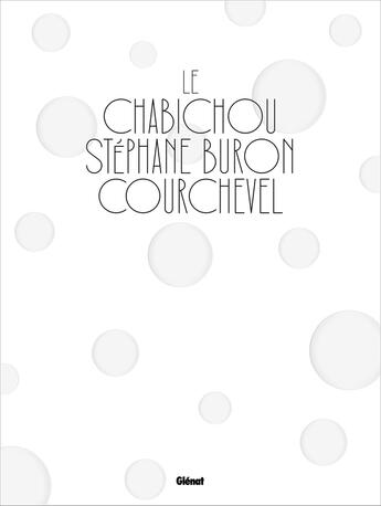 Couverture du livre « Le Chabichou Courchevel » de Philippe Barret et Stephane Mejanes et Stephane Buron aux éditions Glenat