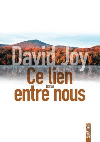 Couverture du livre « Ce lien entre nous » de David Joy aux éditions Sonatine