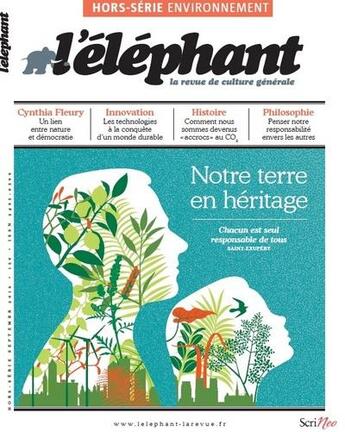 Couverture du livre « L'ELEPHANT ; hors série ; notre terre en héritage » de L'Elephant aux éditions Scrineo