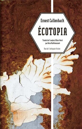 Couverture du livre « Écotopia » de Ernest Callenbach aux éditions Rue De L'echiquier