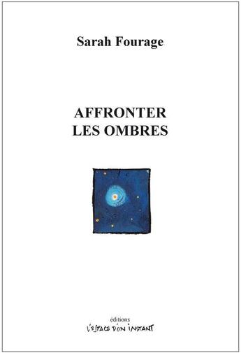 Couverture du livre « Affronter les ombres » de Sarah Fourage et Fadelha Benammar-Koly aux éditions Espace D'un Instant