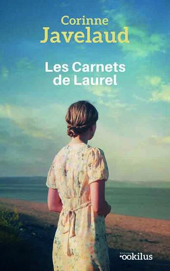 Couverture du livre « Les carnets de Laurel » de Corinne Javelaud aux éditions Ookilus