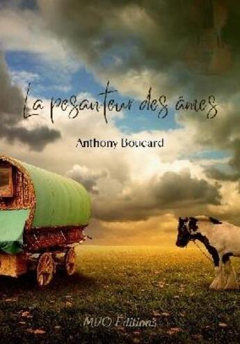 Couverture du livre « La pesanteur des âmes » de Anthony Boucard aux éditions Mvo Editions