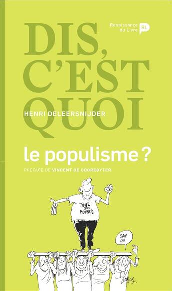 Couverture du livre « Dis, c'est quoi le populisme ? » de Henri Deleersnijde aux éditions Renaissance Du Livre