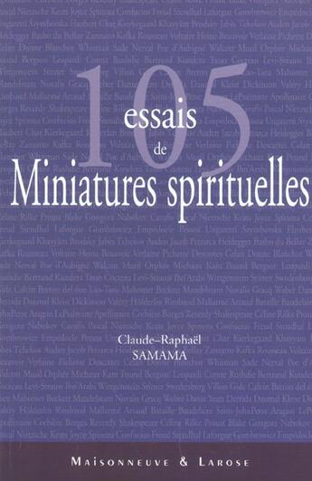 Couverture du livre « Cent Cinq Essais De Miniatures Spirituelles » de Samama C-R aux éditions Maisonneuve Larose