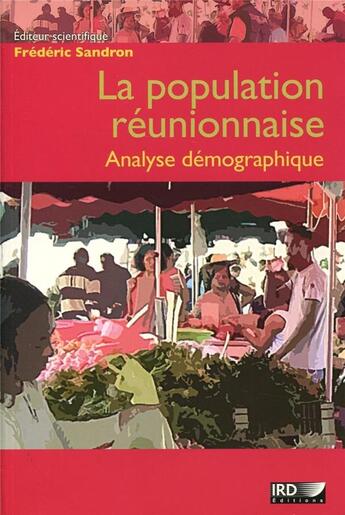 Couverture du livre « La population réunionnaise ; analyse démographique » de Frederic Sandron aux éditions Ird