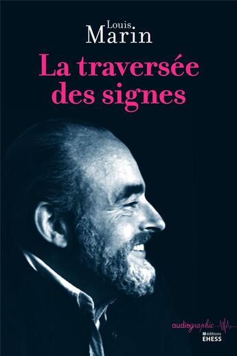 Couverture du livre « La traversée des signes » de Louis Marin aux éditions Ehess