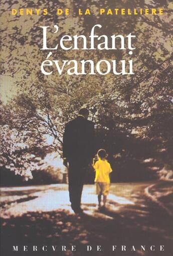 Couverture du livre « L'enfant evanoui » de La Patelliere D D. aux éditions Mercure De France