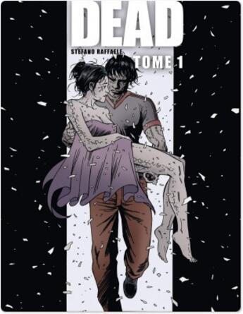 Couverture du livre « Loving dead t.1 » de Stefano Raffaele aux éditions Humanoides Associes