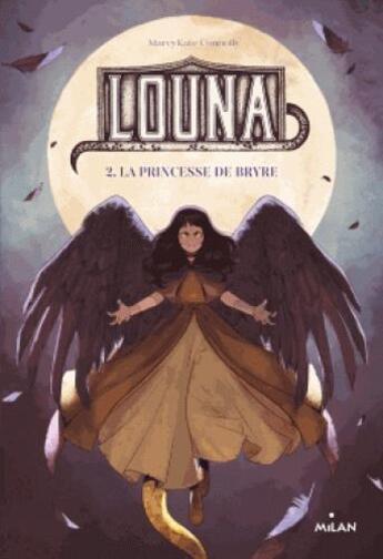 Couverture du livre « Louna, la princesse de Bryre » de Marcykate Connolly aux éditions Milan