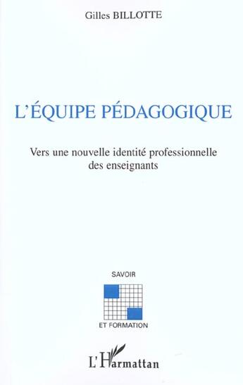 Couverture du livre « L'equipe pedagogique » de Gilles Billotte aux éditions L'harmattan