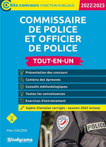 Couverture du livre « Commissaire et officier de police tout-en-un : catégorie A ; concours 2022-2023 (édition 2022/2023) » de Marc Dalens aux éditions Studyrama