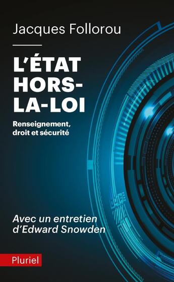 Couverture du livre « L'Etat hors la loi ; renseignement, droit et sécurité » de Jacques Follorou aux éditions Pluriel