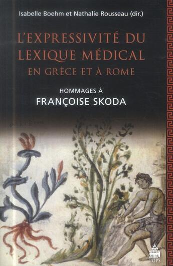 Couverture du livre « Expressivite du lexique medical en grece et arome » de Boehm/Rousseau aux éditions Sorbonne Universite Presses