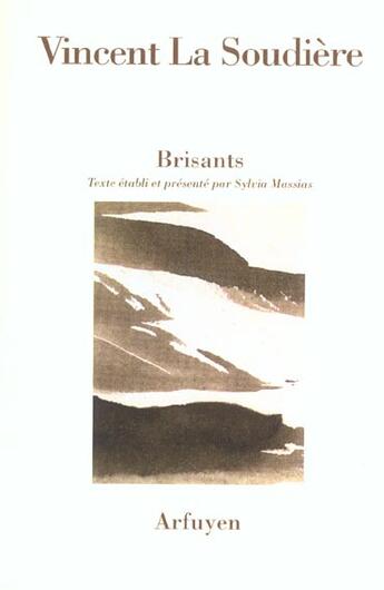 Couverture du livre « Brisants » de Vincent La Soudiere aux éditions Arfuyen