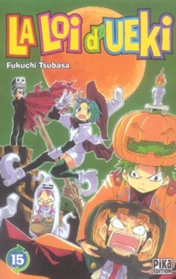 Couverture du livre « La loi d'ueki Tome 15 » de Tsubasa Fukuchi aux éditions Pika