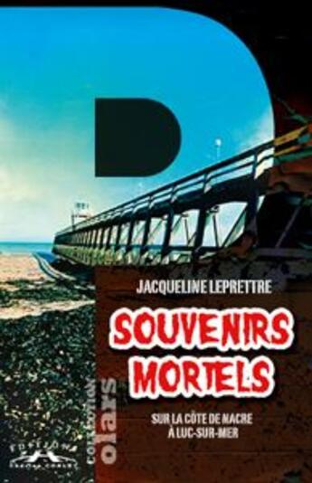 Couverture du livre « Souvenirs mortels » de Jacqueline Leprettre aux éditions Charles Corlet