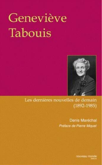 Couverture du livre « Geneviève Tabouis ; les dernières nouvelles de demain 1892-1985 » de Denis Maréchal aux éditions Nouveau Monde