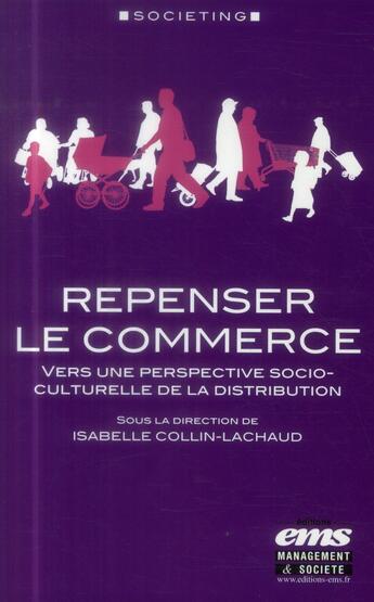 Couverture du livre « Repenser le commerce » de Isabelle Collin Lachaud aux éditions Ems