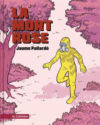 Couverture du livre « La mort rose » de Jaume Pallardo aux éditions La Cafetiere