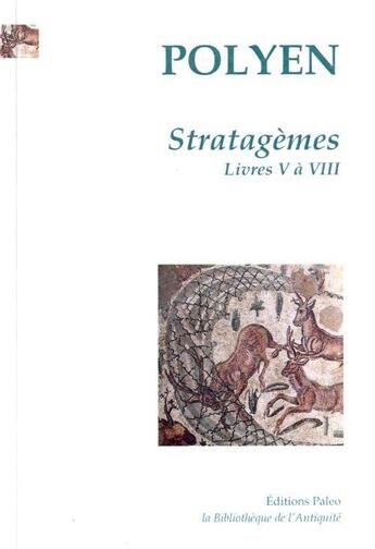 Couverture du livre « Stratagèmes Tome 2 (livres V à VIII) » de Polyen aux éditions Paleo