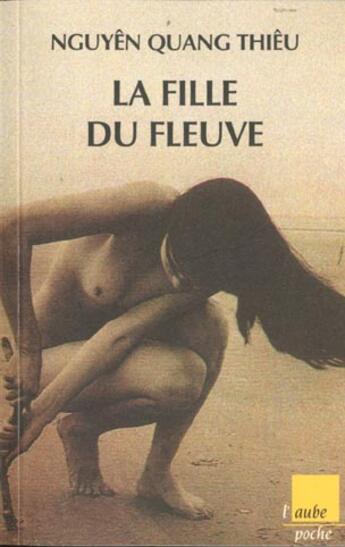 Couverture du livre « La fille du fleuve » de Quang Thieu Nguyen aux éditions Editions De L'aube