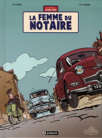 Couverture du livre « Une aventure de Jacques Gipar Tome 4 : la femme du notaire » de Thierry Dubois et Jean-Luc Delvaux aux éditions Paquet