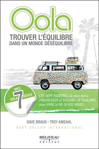 Couverture du livre « Oola ; trouver l'équilibre dans un monde déséquilibré » de Dave Braun et Troy Amdahl aux éditions Beliveau